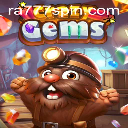 CrazyGems: A Dazzling Adventure in Gaming with Ra777